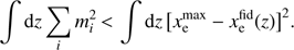 $ \begin{aligned} \int \text{ d}z \sum _i m_i^2 \,{<}\, \int \text{ d}z \, \big [x_\mathrm{e}^\mathrm{max} - x_\mathrm{e}^\mathrm{fid}(z)\big ]^2. \end{aligned} $