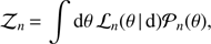 $ \begin{aligned} \mathcal Z _n \,{=}\, \int \text{d}\theta \, \mathcal L _n(\theta | \text{d}) \mathcal P _n(\theta ), \end{aligned} $