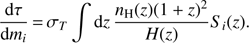 $ \begin{aligned} \frac{\text{ d}\tau }{\text{ d}m_i} \,{=}\, \sigma _T \int \text{ d}z \,\frac{n_\mathrm{H}(z)(1+z)^2}{H(z)} S_i(z). \end{aligned} $