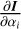 $ \frac{\partial \boldsymbol{I}}{\partial\alpha_i} $