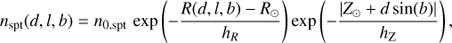 $$ {n_{{\rm{spt}}}}(d,l,b) = {n_{0,{\rm{spt}}}}{\mkern 1mu} \exp \left( { - \frac{{R(d,l,b) - {R_ \odot }}}{{{h_R}}}} \right)\exp \left( { - \frac{{|{Z_ \odot } + d{\mkern 1mu} {\rm{sin}}(b)|}}{{{h_{\rm{Z}}}}}} \right), $$