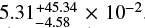 $5.31^{+45.34}_{-4.58}\times10^{-2}$