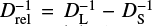 $D_\mathrm{rel}^{-1}=D_\mathrm{L}^{-1}-D_\mathrm{S}^{-1}$