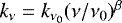 $k_{\nu} = k_{\nu{_0}} (\nu/\nu_{0})^{\beta}$