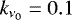 $k_{\nu{_0}} =0.1$