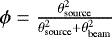 $\phi=\frac{\theta^2_{\textrm{source}}}{\theta^2_{\textrm{source}}&#x002B;\theta^2_{\textrm{beam}}}$