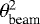 $\theta^2_{\textrm{beam}}$