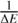 ${1 \over {\Delta E}}$