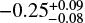 $-0.25_{+0.09}^{-0.08}$