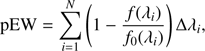 $${\rm{pEW}} = \sum\limits_{i = 1}^N {\left( {1 - {{f({\lambda _i})} \over {{f_0}({\lambda _i})}}} \right)} \Delta {\lambda _i},$$