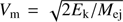 ${V_{\rm{m}}} = \sqrt {2{E_{\rm{k}}}/{M_{{\rm{ej}}}}} $