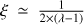 $ \xi \simeq \frac{1}{2\times (\lambda-1)} $