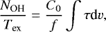 \begin{equation*} \frac{N_{\textrm{OH}}}{T_{\textrm{ex}}} = \frac{C_0}{f}\int{\tau {\textrm{d}}v}, \end{equation*}