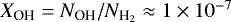 $X_{\textrm{OH}} = N_{\textrm{OH}}/N_{\textrm{H}_2} \approx 1\times10^{-7}$