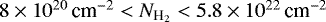 $8\times10^{20}\,{\textrm{cm}^{-2}}<N_{\textrm{H}_2} <5.8\times10^{22}\,{\textrm{cm}^{-2}}$