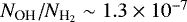 $N_{\textrm{OH}}/N_{\textrm{H}_2} \sim 1.3\times10^{-7}$