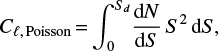 $\begin{equation} C_{\ell,\,\rm Poisson}\,{=}\,{\int}_{0}^{S_d} \frac{\text{d}N}{\text{d}S}\, S^2\, \text{d}S, \end{equation}$