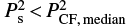 $ P^2_{\rm s}\,{<}\,P^2_{\rm CF,\,median} $
