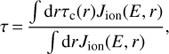 $ \begin{aligned} \tau \,{=}\,\frac{\int \mathrm{d}r \tau _\mathrm{c}(r)J_\mathrm{ion}(E, r)}{\int \mathrm{d}r J_\mathrm{ion}(E, r)}, \end{aligned} $