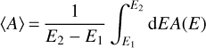 $ \begin{aligned} \langle A \rangle \,{=}\,\frac{1}{E_2-E_1}\int _{E_1}^{E_2}\mathrm{d}E A(E) \end{aligned} $