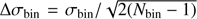 $ \Delta \sigma_\mathrm{bin}= \sigma_\mathrm{bin}/\sqrt{2(N_\mathrm{bin}-1)} $