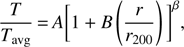 $ \begin{aligned} \frac{T}{T_{\mathrm{avg}}} \,{=}\,A\bigg [1+B\left(\frac{r}{r_{200}}\right)\bigg ]^\beta , \end{aligned} $