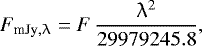 \begin{equation*}F_{\textrm{mJy},\uplambda}=F\,\frac{\uplambda^{2}}{29979245.8}, \end{equation*}