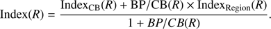 $ \label{eq:mixIndex} {\rm Index}(R)= \frac{{\rm Index}_{\rm{CB}}(R)+{\rm BP/CB}(R)\times {\rm Index}_{\rm Region}(R)}{1+BP/CB(R)}. $