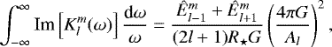 \begin{equation*} \int_{-\infty}^{\infty} \textrm{Im} \left[K_l^m(\omega)\right] \frac{\textrm{d} \omega}{\omega} = \frac{{\hat{E}}_{l-1}^m&#x002B;{\hat{E}}_{l&#x002B;1}^m }{(2l&#x002B;1) R_{\star} G}\left(\frac{4\pi G}{A_l}\right)^2, \end{equation*}