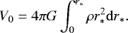 \begin{equation*} V_0 = 4 \pi G \int_{0}^{r_*} \rho r_*^2 {\mathrm{d}r}_*. \end{equation*}