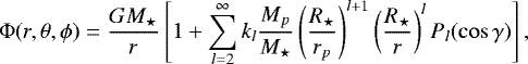 \begin{equation*}{\mathrm{\Phi}}(r,\theta,\phi) = \frac{G M_{\star}}{r} \left[1 &#x002B; \sum_{l=2}^{\infty} k_l \frac{M_p}{M_{\star}} \left(\frac{R_{\star}}{r_p}\right)^{l&#x002B;1} \left(\frac{R_{\star}}{r}\right)^{l} P_l(\cos \gamma) \right], \end{equation*}