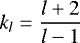 \begin{equation*} k_l = \frac{l&#x002B;2}{l-1} \end{equation*}