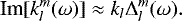 \begin{equation*} \textrm{Im}[k_l^m(\omega)] \approx k_l {\mathrm{\Delta}}_l^m(\omega). \end{equation*}