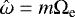 ${\hat{\omega}} = m {\mathrm{\Omega}}_{\textrm{e}}$