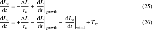 \begin{align*} \frac{\mathrm{d}{L_{\textrm{c}}}}{\mathrm{d}{t}} &= -\frac{{\mathrm{\Delta}} L }{\tau_c} &#x002B; \left.\frac{\mathrm{d}{L}}{\mathrm{d}{t}}\right\vert_{\textrm{growth}} \\ \frac{\mathrm{d}{L_{\textrm{e}}}}{\mathrm{d}{t}} &= &#x002B; \frac{{\mathrm{\Delta}} L }{\tau_c} - \left.\frac{\mathrm{d}{L}}{\mathrm{d}{t}}\right\vert_{\textrm{growth}} -\left.\frac{\mathrm{d}{L_{\textrm{e}}}}{\mathrm{d}{t}}\right\vert_{\textrm{wind}} &#x002B; T_z.\end{align*}