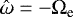 ${\hat{\omega}}=-{\mathrm{\Omega}}_{\textrm{e}}$