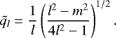 \begin{equation*}\tilde{q_l} = \frac{1}{l} \left(\frac{l^2-m^2}{4l^2 -1}\right)^{1/2}. \end{equation*}