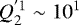 $Q^{&#x0027;1}_2 \sim 10^1$