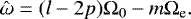 \begin{equation*}{\hat{\omega}} = (l-2p){\mathrm{\Omega}}_0 - m {\mathrm{\Omega}}_{\textrm{e}}. \end{equation*}