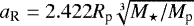 $a_{\textrm{R}}=2.422 R_{\textrm{p}}\sqrt[3]{M_{\star}/M_{\textrm{p}}}$