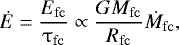 \begin{align*} {\dot{E} = \dfrac{E_{\mathrm{fc}}}{\tau_{\mathrm{fc}}} \propto {\dfrac{G M_{\mathrm{fc}}}{R_{\mathrm{fc}}}} \dot{M}_{\mathrm{fc}}},\end{align*}