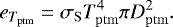 \begin{equation*}e_{T_{\mathrm{ptm}}} = \sigma_{\mathrm{S}} T_{\mathrm{ptm}}^4 \pi D_{\mathrm{ptm}}^2. \end{equation*}