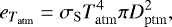 \begin{equation*}e_{T_{\mathrm{atm}}} = \sigma_{\mathrm{S}} T_{\mathrm{atm}}^4 \pi D_{\mathrm{ptm}}^2, \end{equation*}