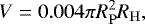 \begin{equation*} V = 0.004 \pi R_{\mathrm{P}}^2 R_{\mathrm{H}}, \end{equation*}