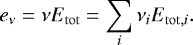\begin{equation*} e_{\nu} = \nu E_{\mathrm{tot}} = \sum_i \nu_i E_{\mathrm{tot},i}. \end{equation*}