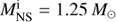 $M_{{\rm{NS}}}^{\rm{i}} = 1.25{\mkern 1mu} {M_ \odot }$