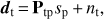 $$ {\boldsymbol d}_\mathrm t={\mathbf P}_\text{tp}s_\mathrm p+n_\mathrm t, $$