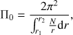 $ \begin{aligned} \Pi _0 = \frac{2\pi ^2}{\int _{r_1}^{r_2}\frac{N}{r}\mathrm{d}r}, \end{aligned} $