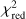 $ \chi _{{\rm{red}}}^2\ $