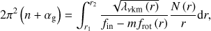 $ \begin{aligned} 2\pi ^2\left(n+\alpha _\mathrm{g }\right) = \int _{r_1}^{r_2}\frac{\sqrt{\lambda _\mathrm{\nu km }\left(r\right)}}{f_\mathrm{in}-mf_\mathrm{rot}\left(r\right)}\frac{N\left(r\right)}{r}\mathrm d r, \end{aligned} $